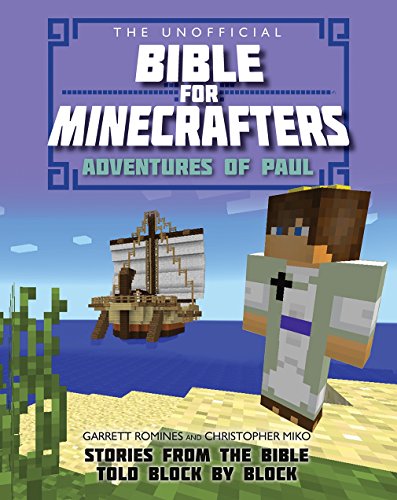 The Unofficial Bible for Minecrafters: Adventures of Paul: Stories from the Bible told block by block von Lion Hudson Ltd